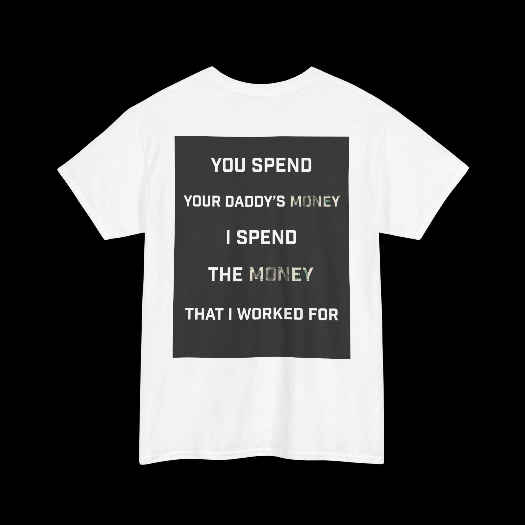 Daddy's Money T-Shirt