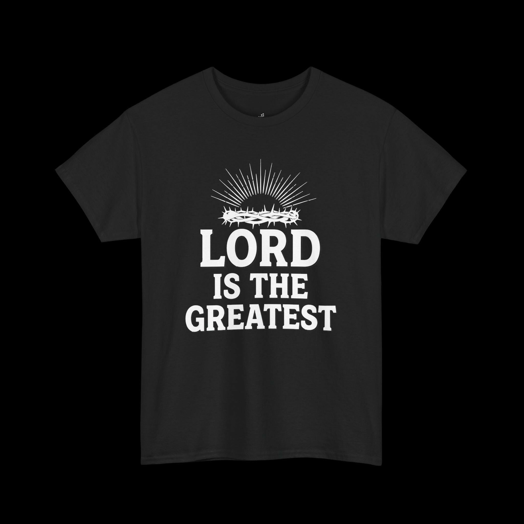 Inspirational Faith Tee: "LORD IS THE GREATEST" T-Shirt