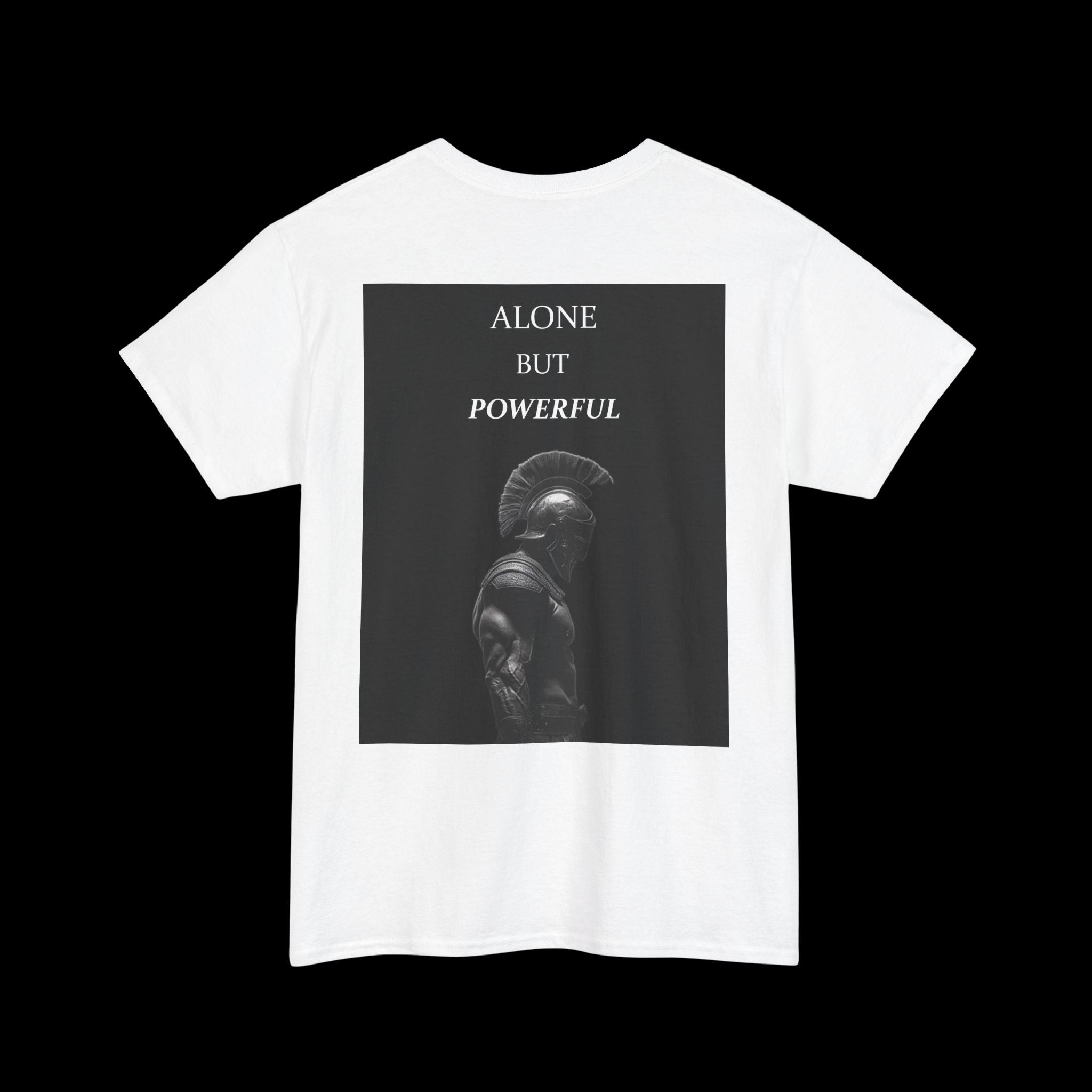Alone But Powerful T-Shirt