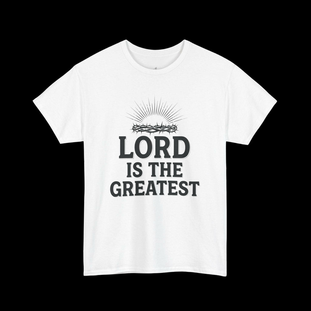 Inspirational Faith Tee: "LORD IS THE GREATEST" T-Shirt