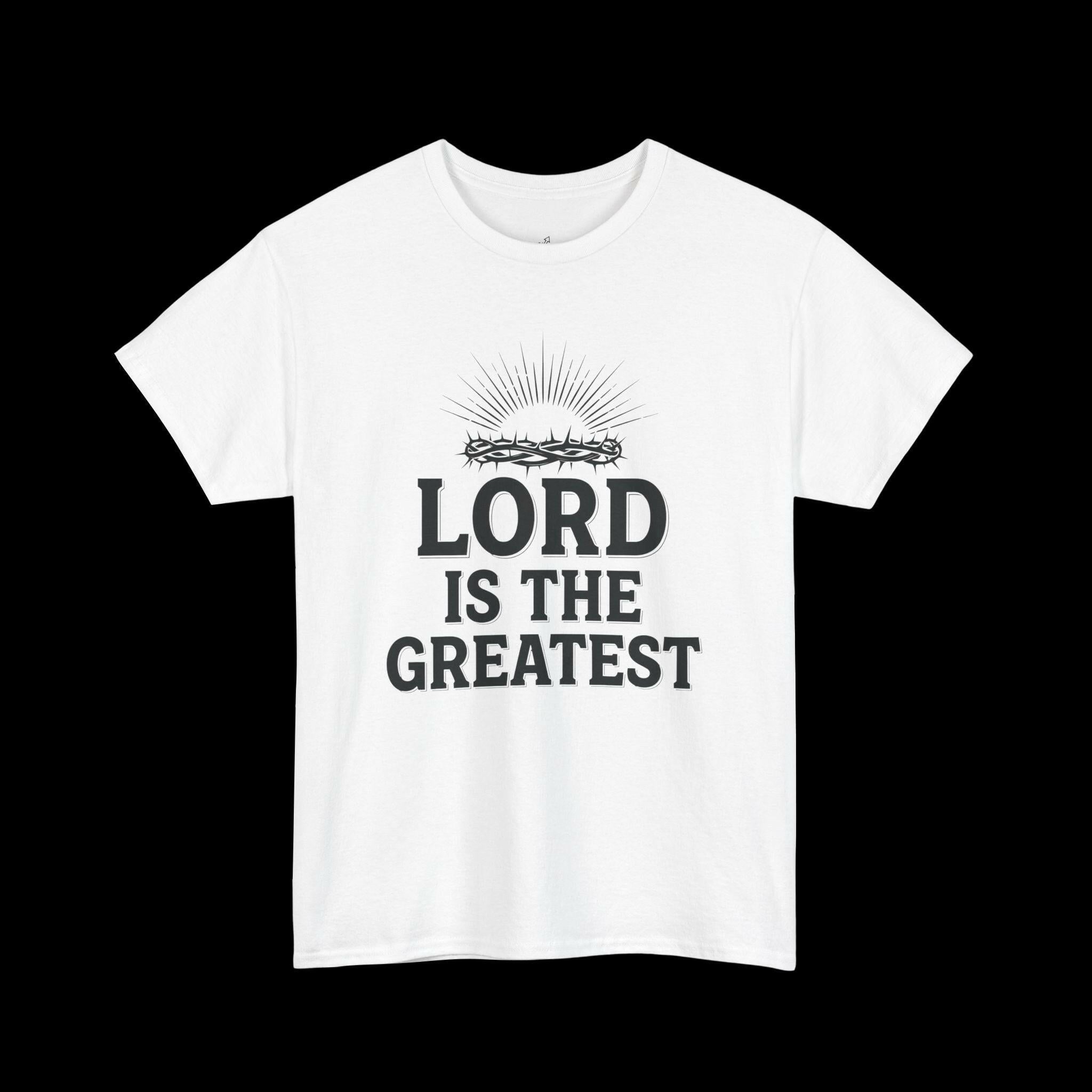 Inspirational Faith Tee: "LORD IS THE GREATEST" T-Shirt
