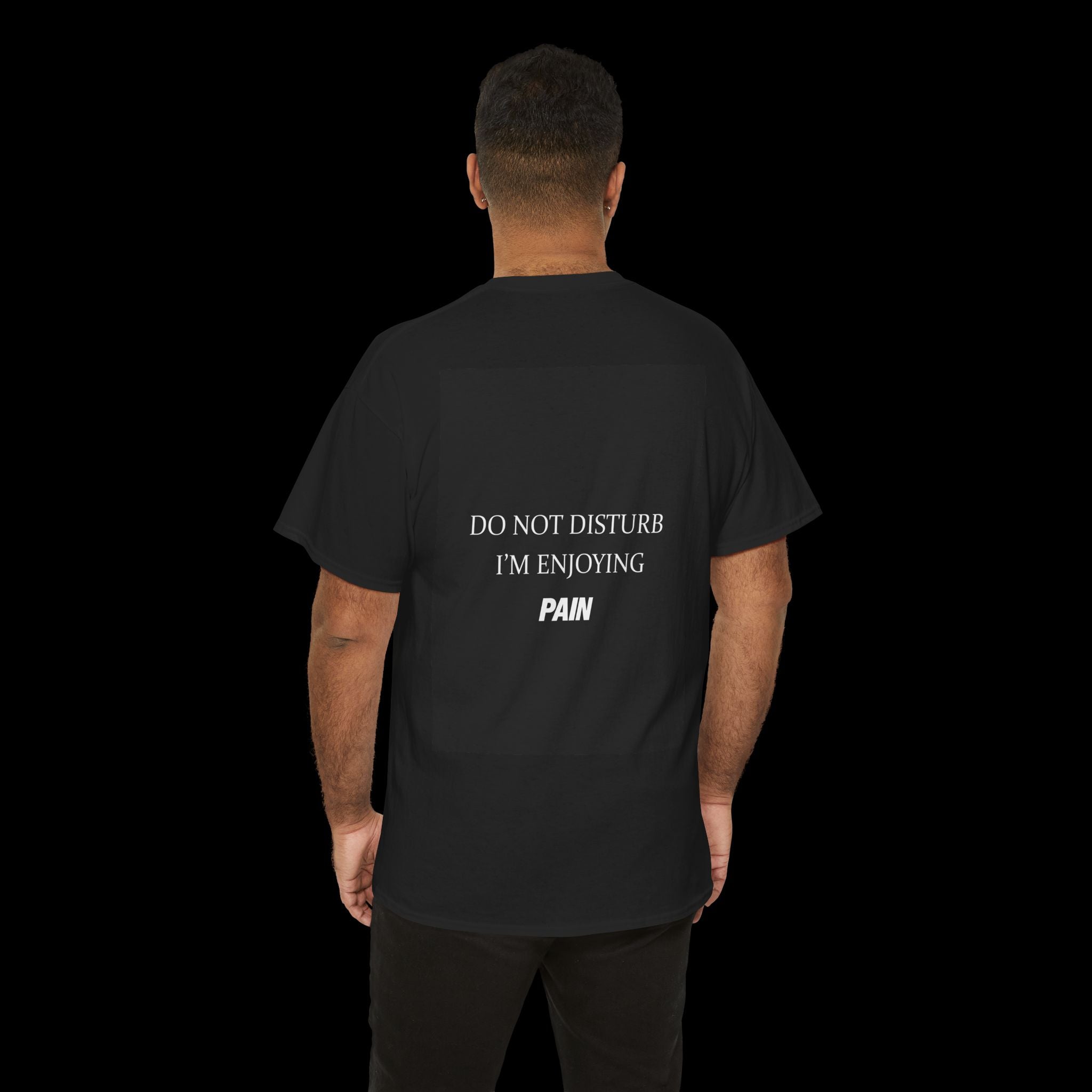 Do Not Disturb Im Enjyoing Pain T-Shirt