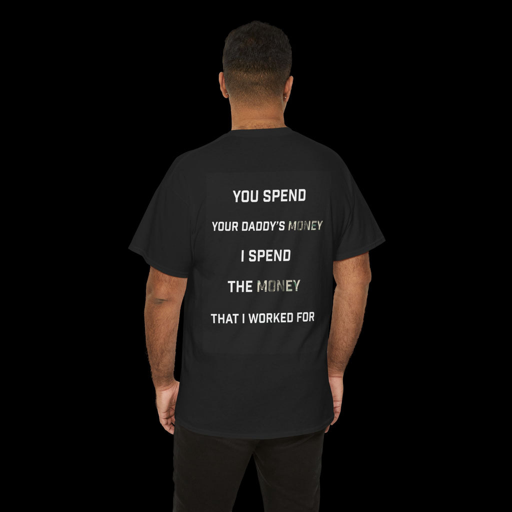 Daddy's Money T-Shirt