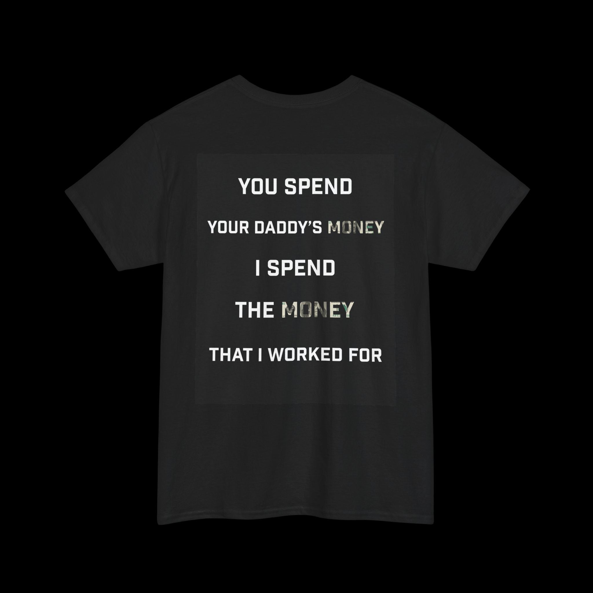 Daddy's Money T-Shirt