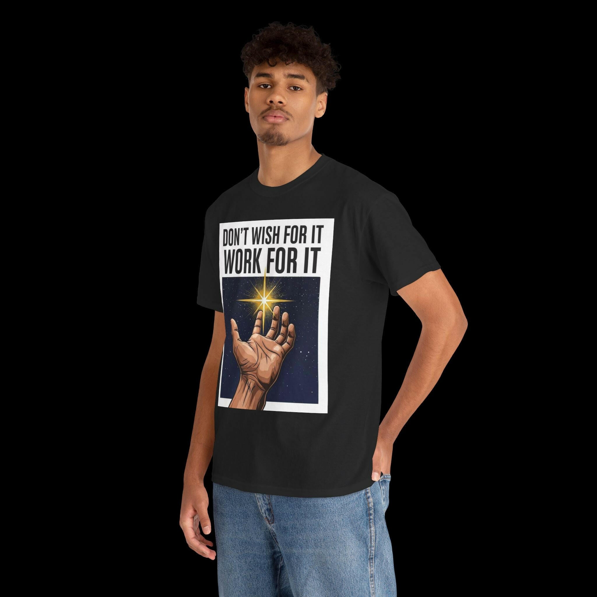Inspirational Hustle T-Shirt | Don't Wish For It, Work For It