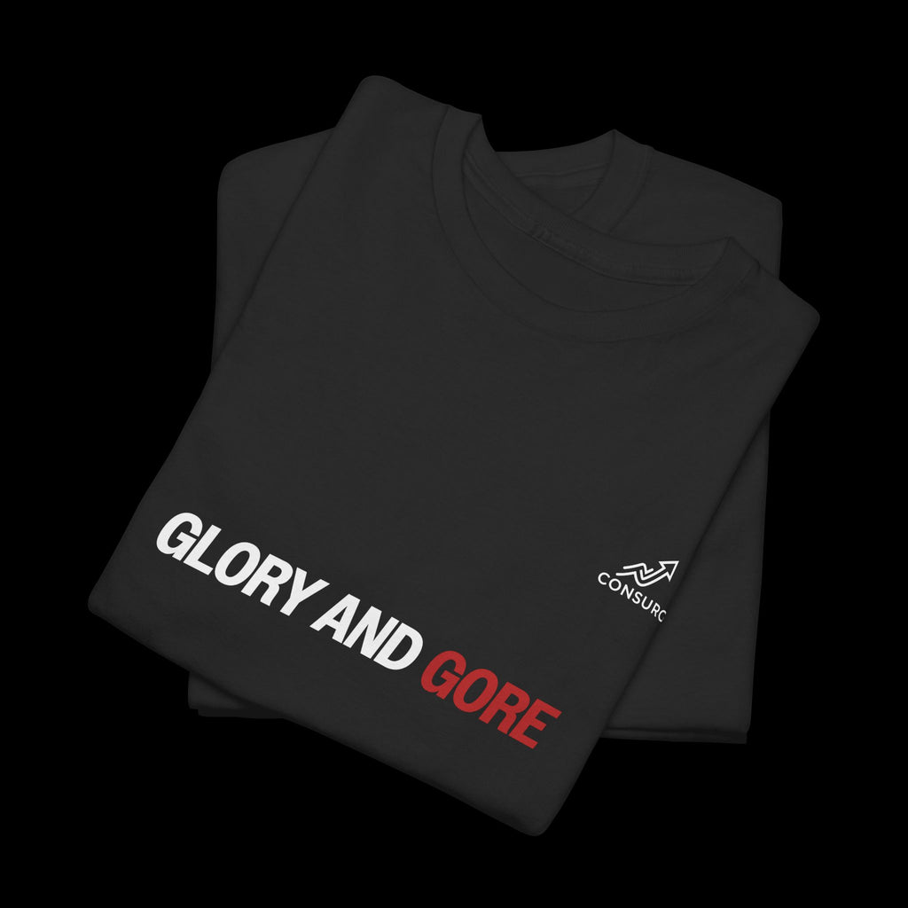 Glory And Gore T-Shirt