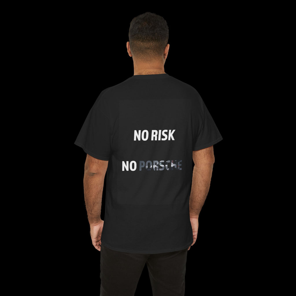 No Risk No Porsche T-Shirt