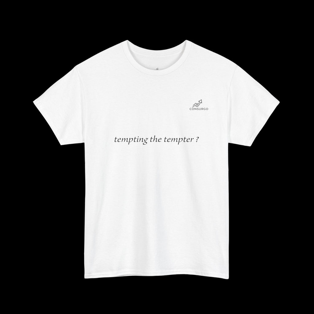 Tempting The Tempter? T-Shirt