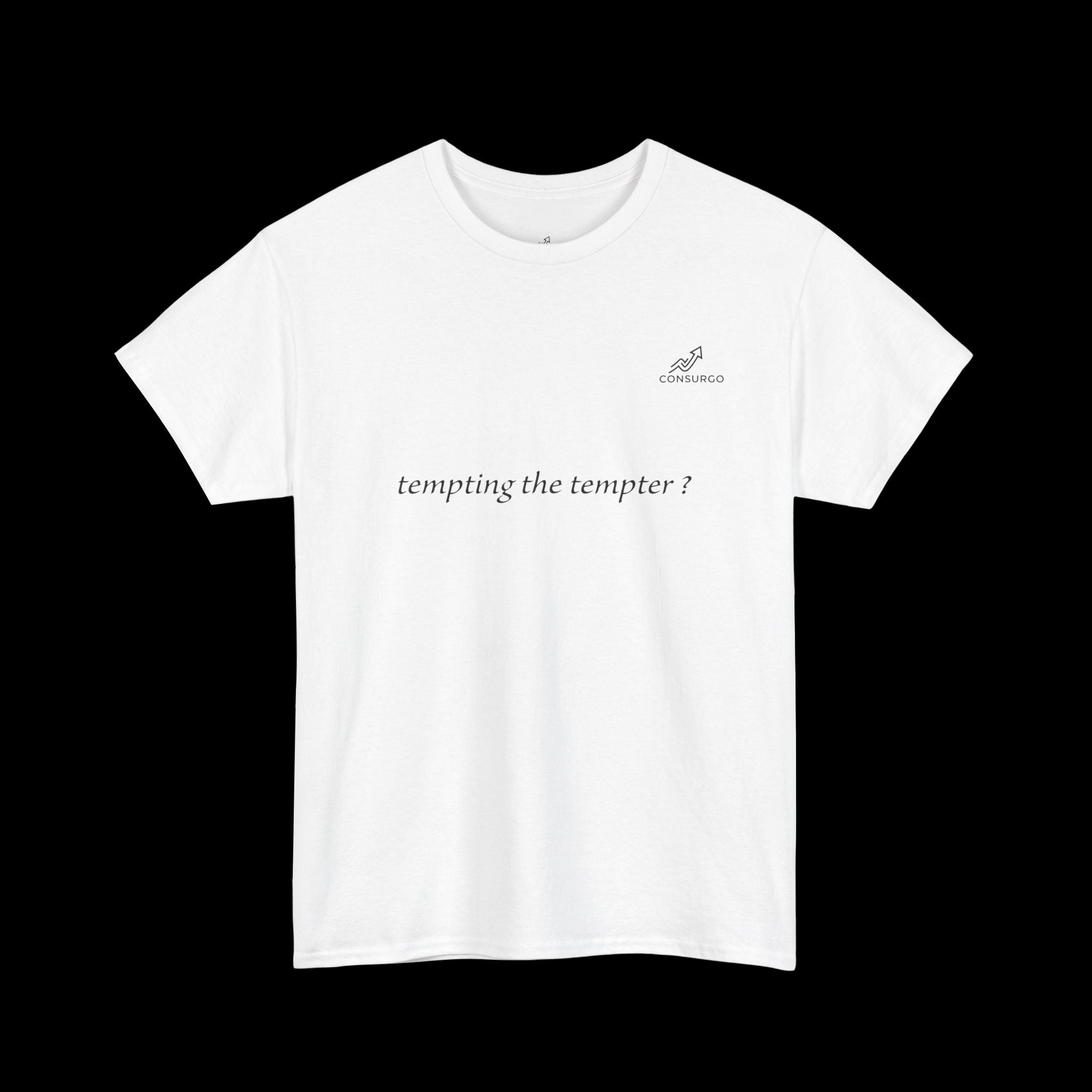 Tempting The Tempter? T-Shirt