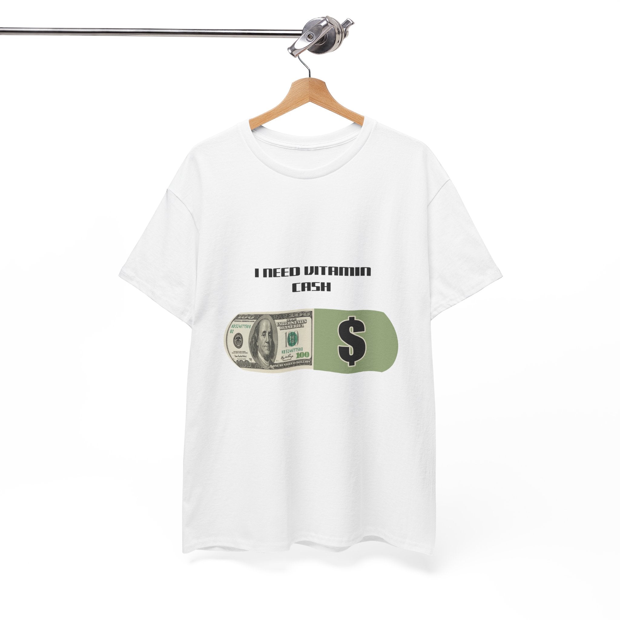 The "I NEED VITAMIN CASH" Motivational T-Shirt