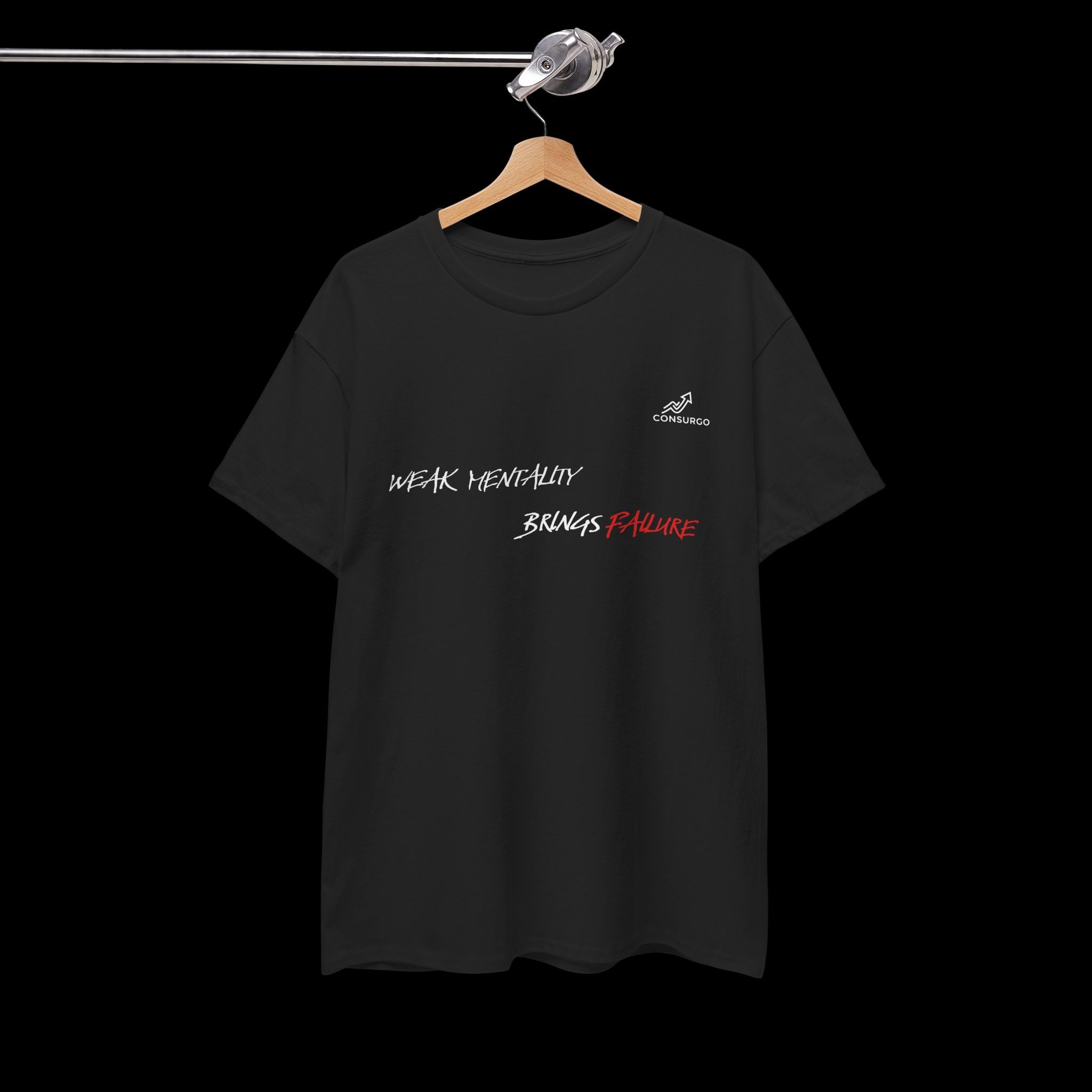 Weak Mentality Brings Failure T-Shirt