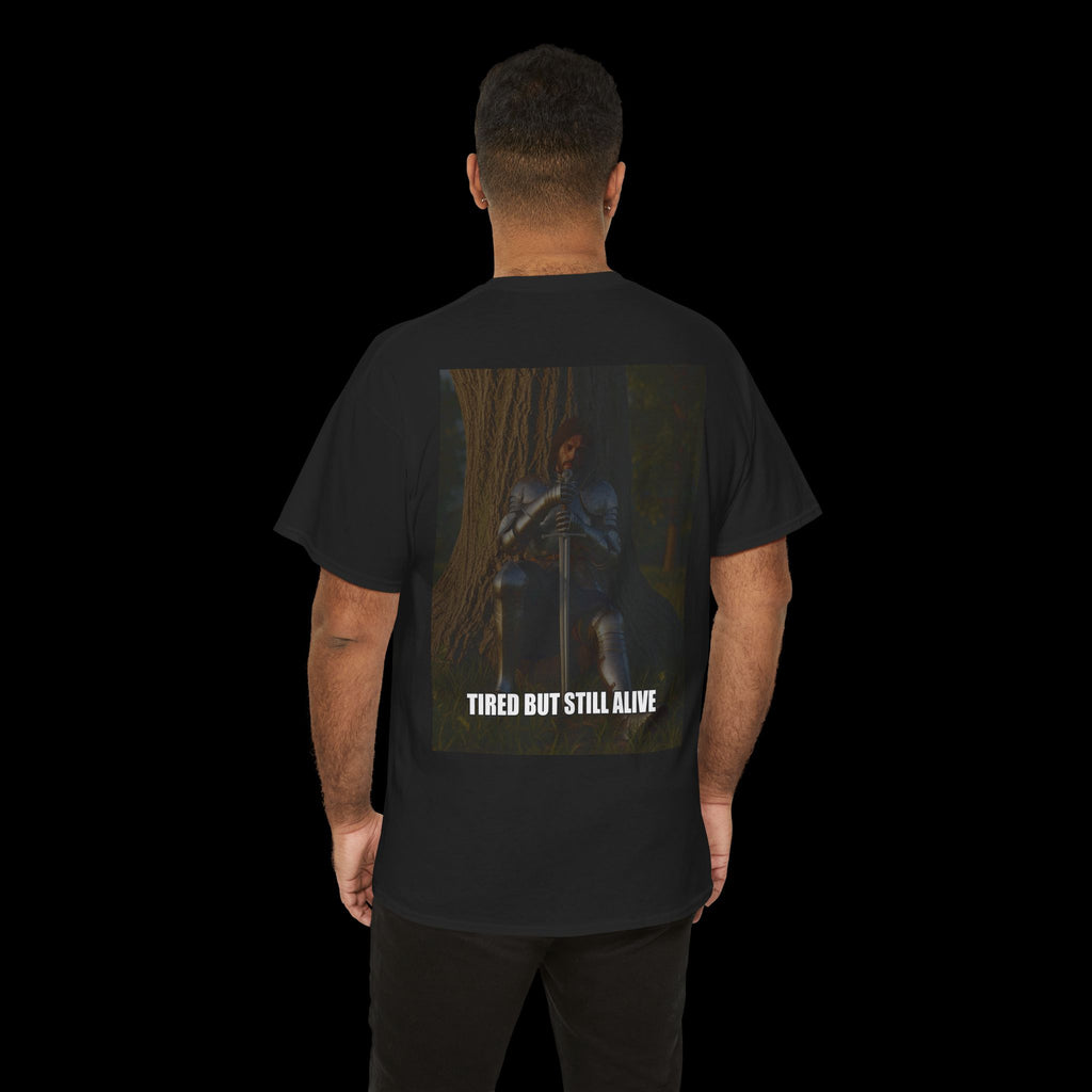TIRED BUT STILL ALIVE Knight Graphic T-Shirt | Premium Cotton Statement Wear