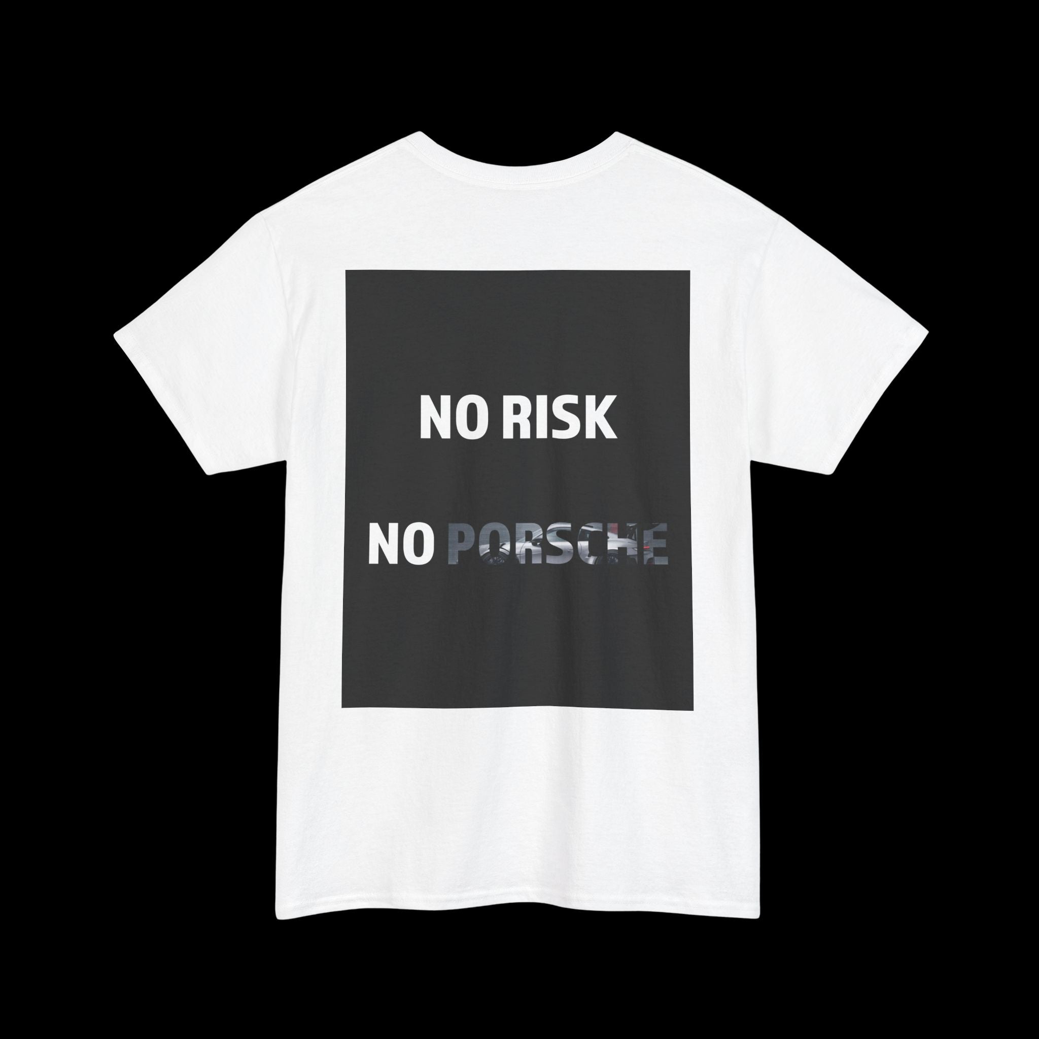 No Risk No Porsche T-Shirt