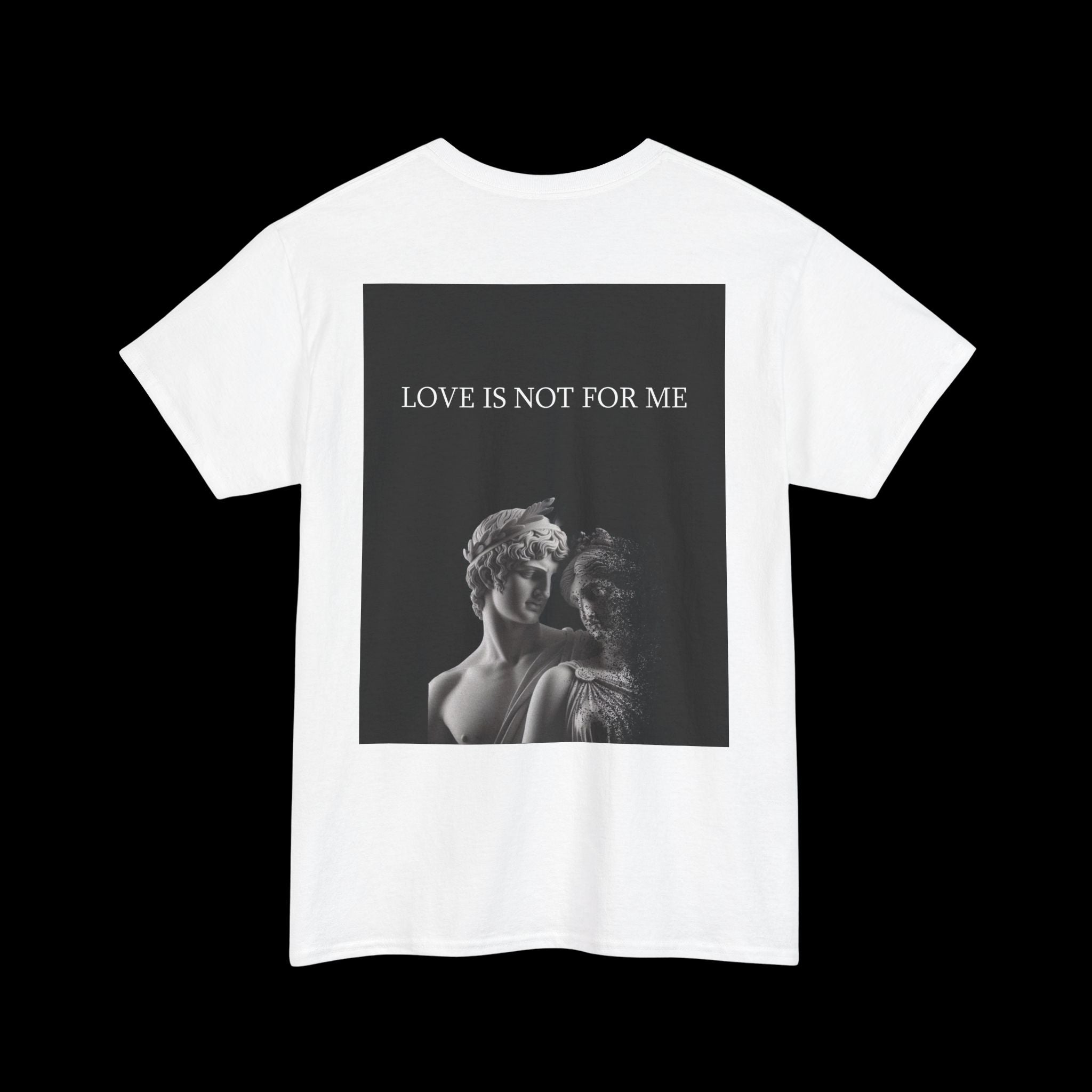 Love Is Not For Me T-Shirt
