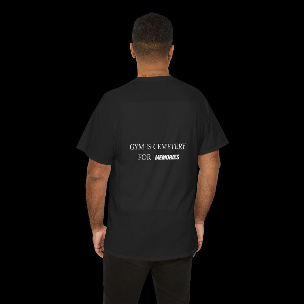 Gym is Cemetery | Gym Motivational T-Shirt