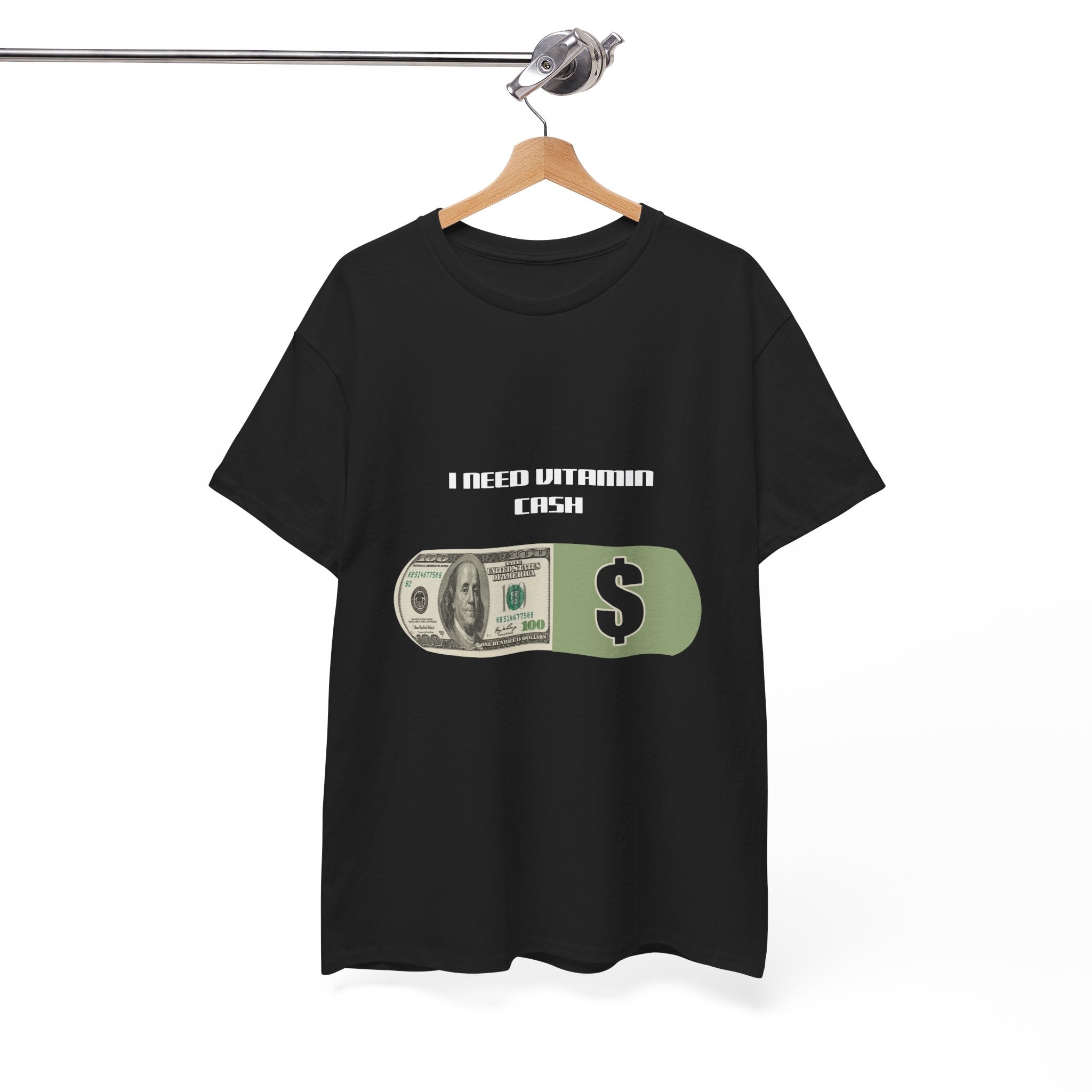 The "I NEED VITAMIN CASH" Motivational T-Shirt