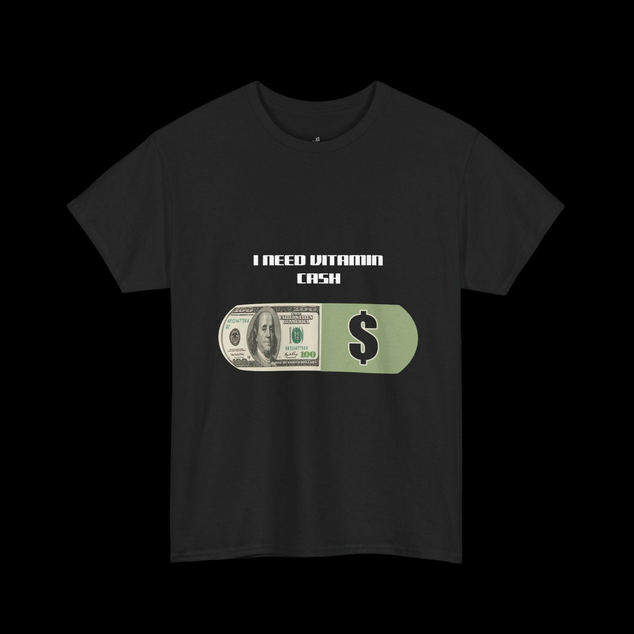 Black "I NEED VITAMIN CASH" t-shirt featuring a vibrant dollar bill stack graphic, ideal for expressing ambition and a hustle mindset in casual wear.