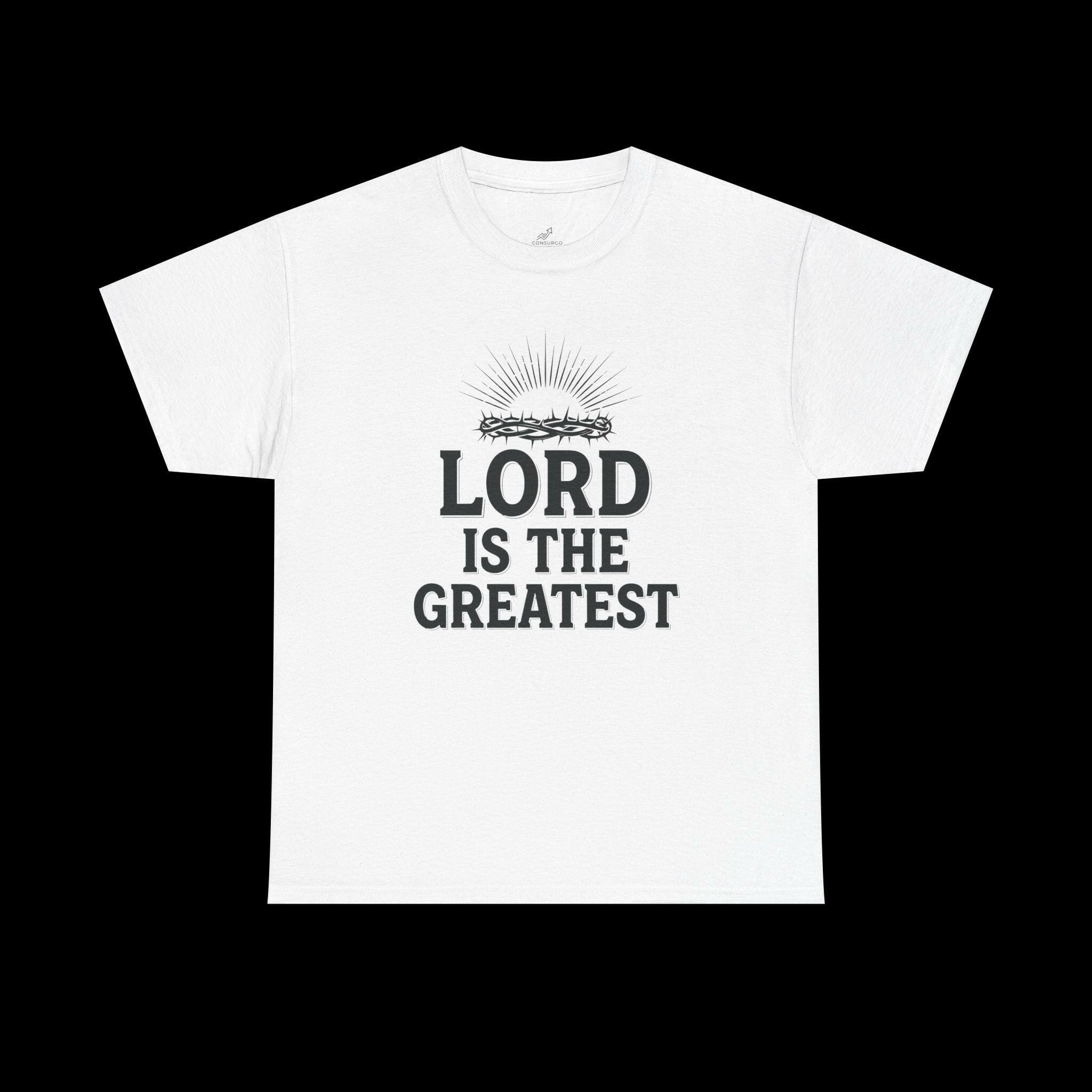White t-shirt featuring the text "LORD IS THE GREATEST" with a sunburst or radiating design above, expressing faith and spiritual belief.